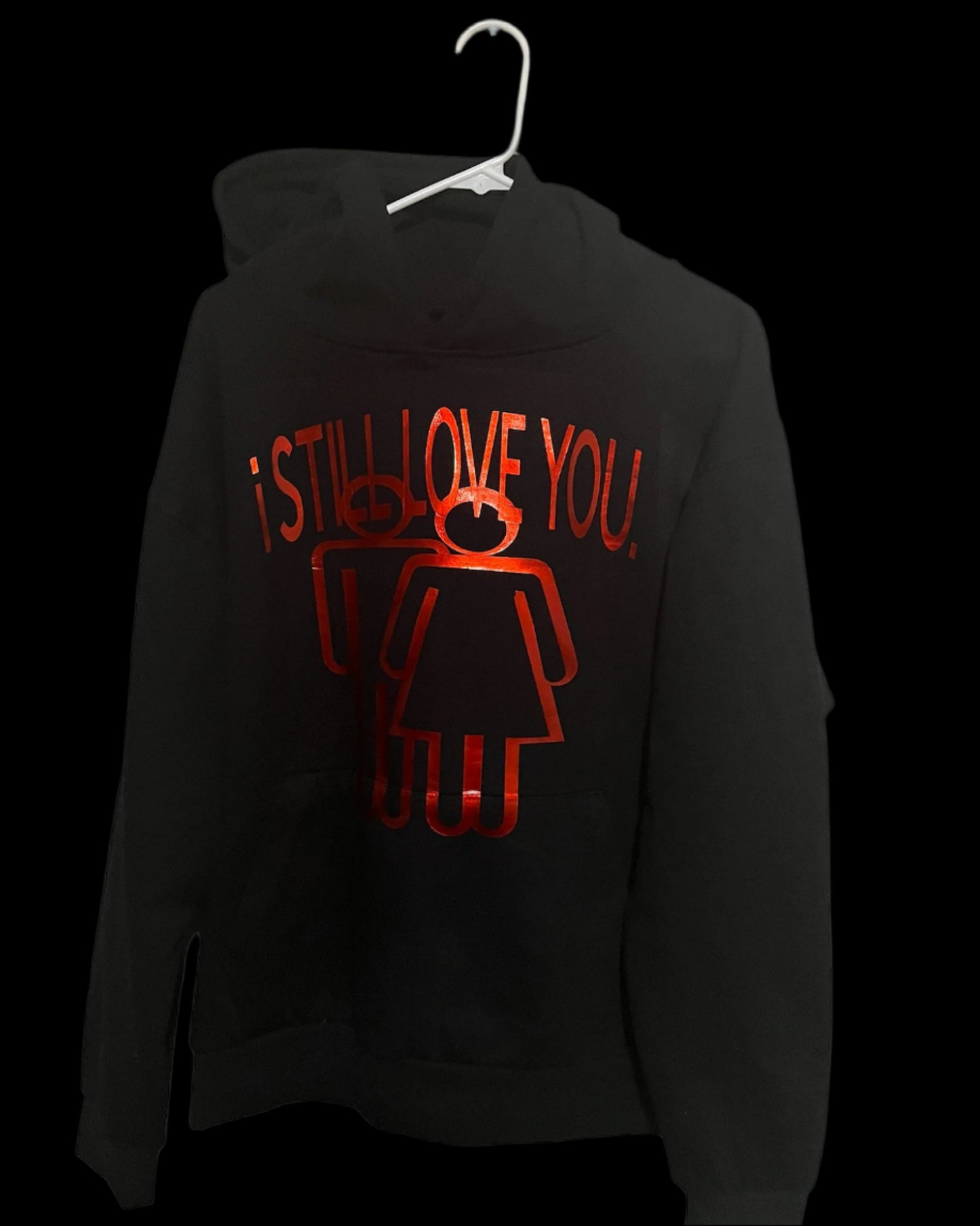 “I Still Love You” Hoodie